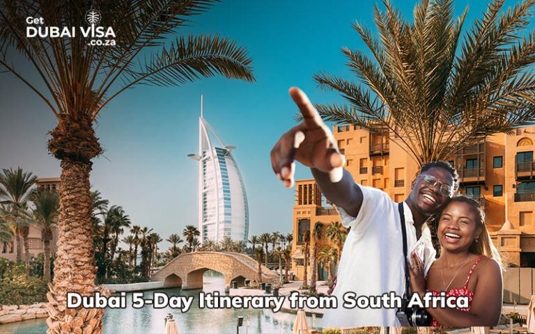 Dubai 5-day travel itinerary from South Africa