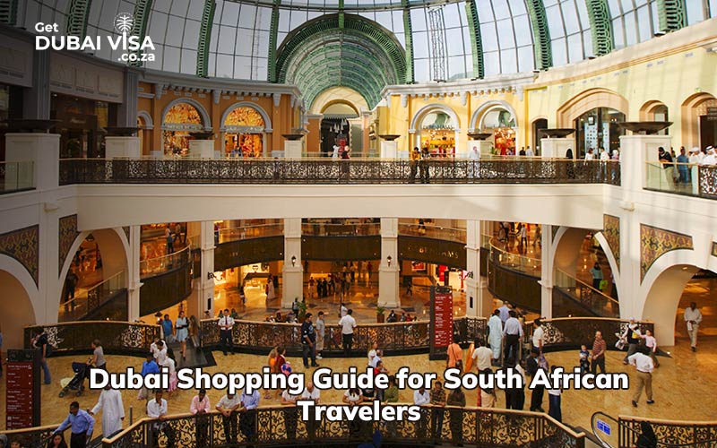 Dubai Shopping Guide for South African Travelers