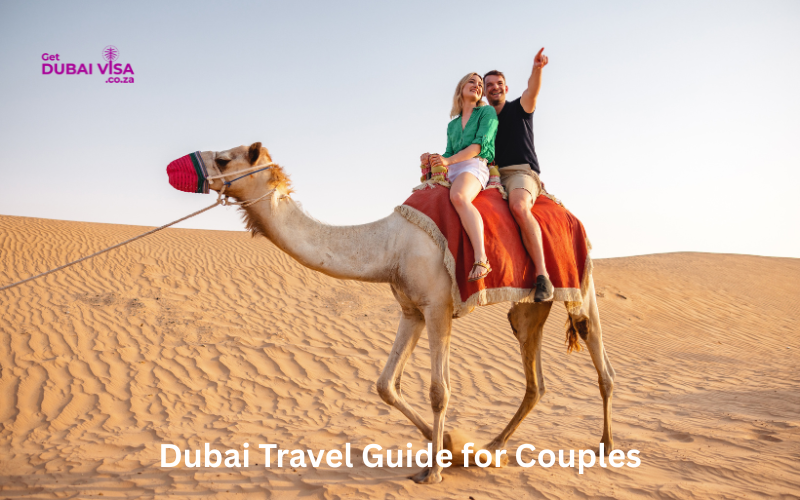 Dubai Travel Guide for Couples: A Perfect Blend of Romance, Luxury & Adventure